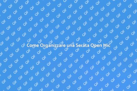 Serata Open Mic: Guida per Musicisti