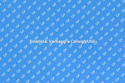 Andare dalla Estetista: Guida Completa