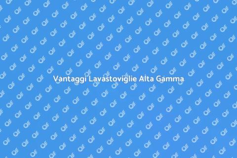 Installazione Lavastoviglie di Fascia Alta