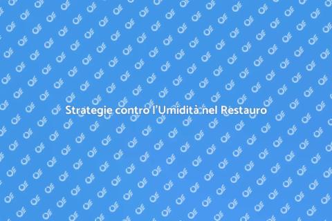 Prevenzione Umidità Interna nel Restauro
