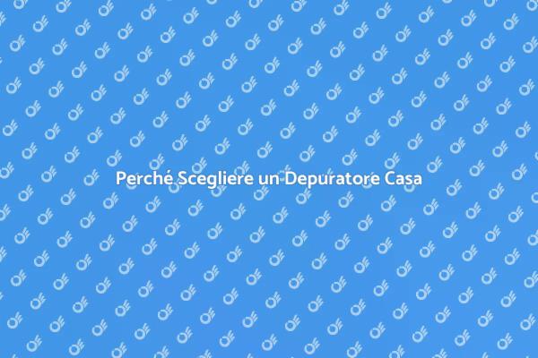 Depuratore: Acqua Sana e Pulita