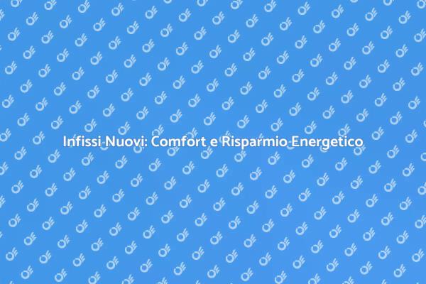 Ristrutturare con Nuovi Infissi Efficaci