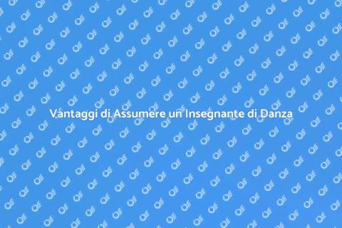 Assumere un Insegnante di Danza