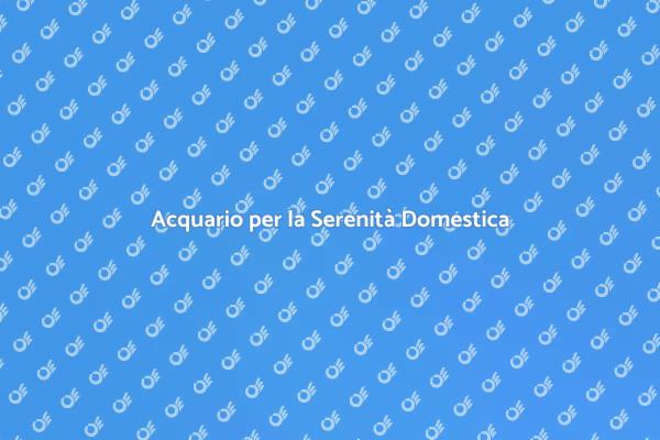 L'Acquario che Porta Serenità