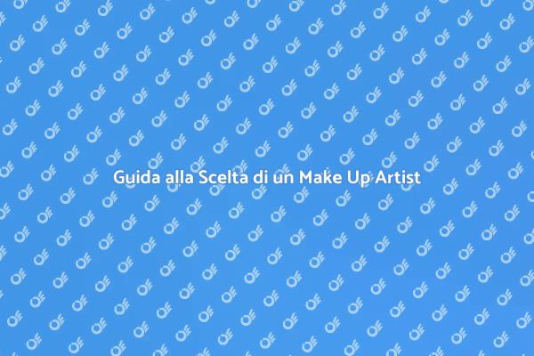 Come Scegliere un Make Up Artist