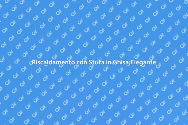 Stufa in Ghisa: Design e Comfort Unici