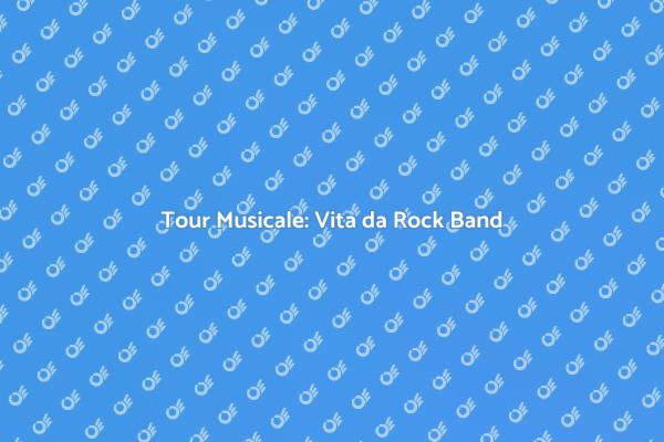 Emozioni e Sfide in Tour con una Band