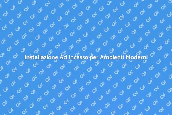 Design e Funzionalità con Installazioni Ad Incasso