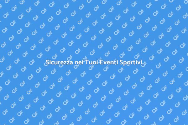 Pianificare la Sicurezza negli Eventi