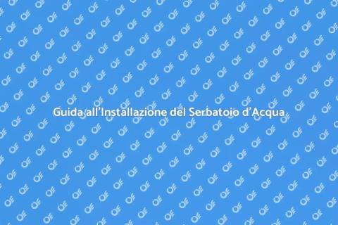 Installare Serbatoio Acqua: Guida Essenziale