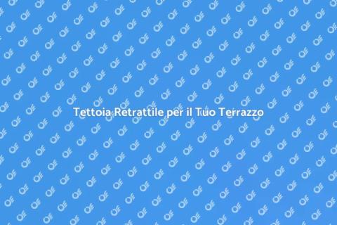 Copertura per Terrazzi: Tettoia Retrattile