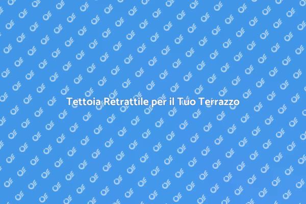 Comfort e Design: Tettoia Retrattile