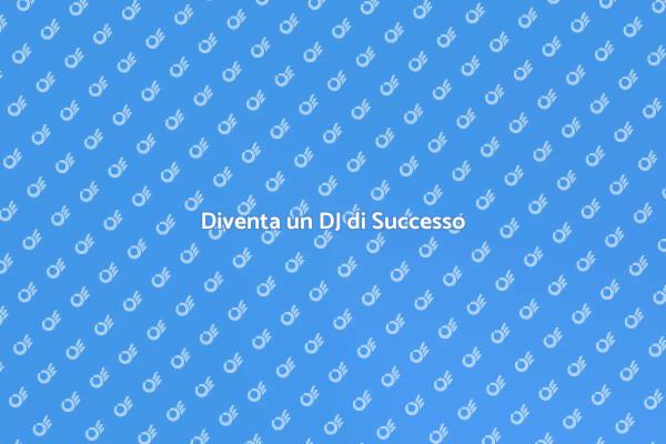 Impara il Business del DJing