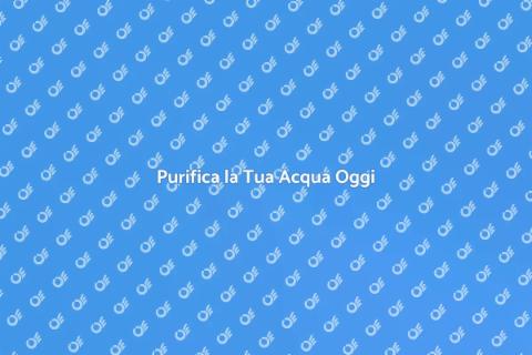 Sistema di Purificazione Acqua