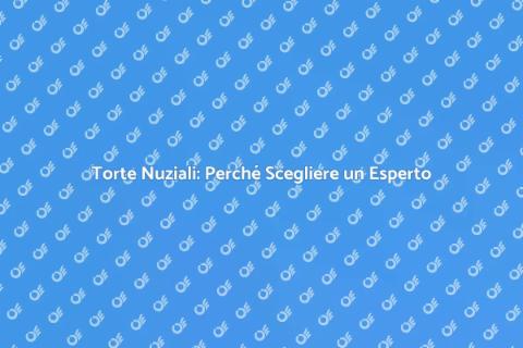 Importanza Esperto Torte Nuziali