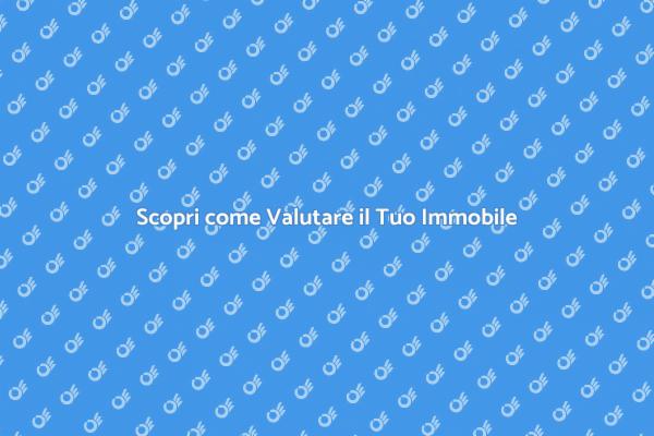 Come Valutare il Valore della Tua Casa
