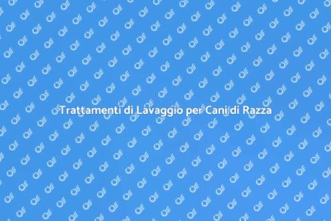 Lavaggio Cani di Razza: Servizio Top