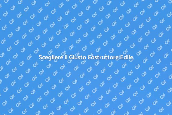 Come Selezionare un Costruttore Qualificato