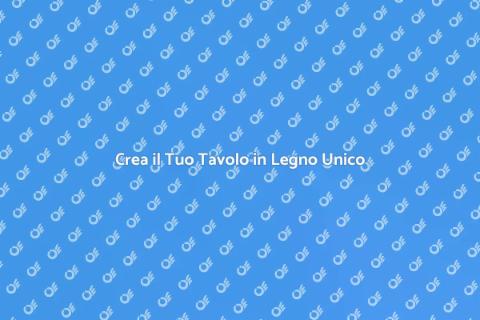 Tavolo in Legno Su Misura per Te