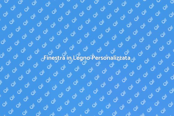 Finestra Fatta Su Misura in Legno