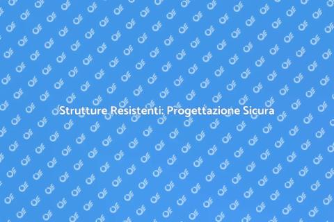 Progettazione Strutture Resistenti