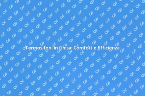 Capitalizzare Termosifoni in Ghisa