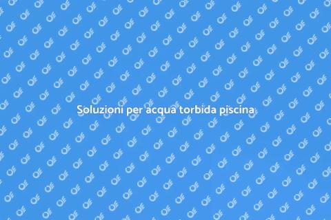 Riparare acqua torbida piscina