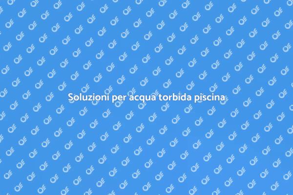 Come riparare l'acqua torbida della piscina