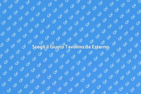 Tavolino da Esterno: Comfort e Stile