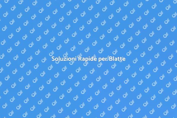 Liberati dalle Blatte Oggi!