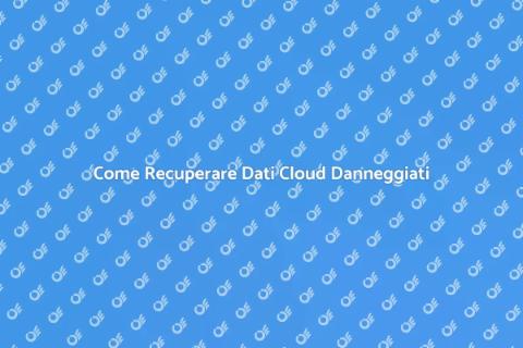 Recuperare Dati da Servizio Cloud