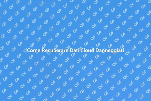 Recupero Dati da Cloud: Ecco Come