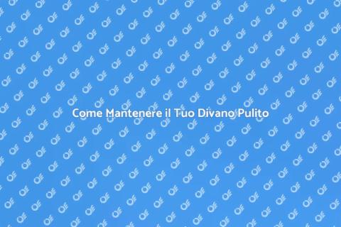 Pulire un Divano: Guida Pratica e Facile