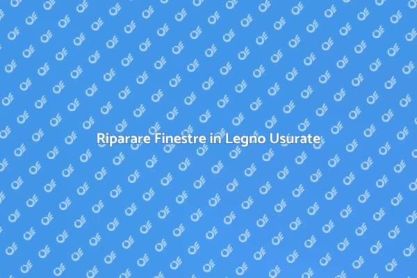 Come Ristrutturare Finestre in Legno