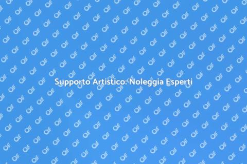 Noleggiare Personale per Supporto Artistico