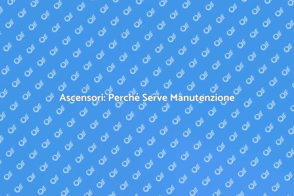 Sicurezza Ascensore: Un Contratto Necessario