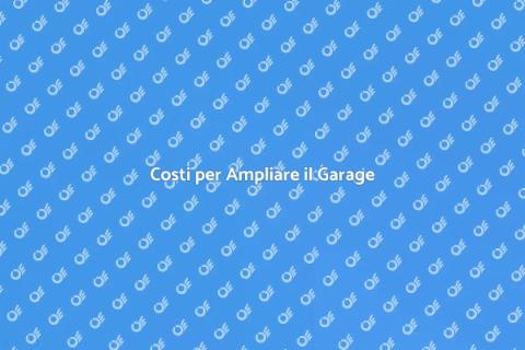 Ampliare Garage: Costi e Vantaggi