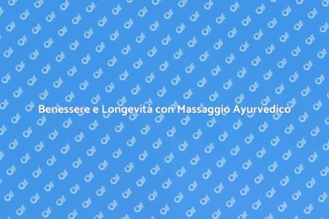 Massaggio Ayurvedico per la Salute