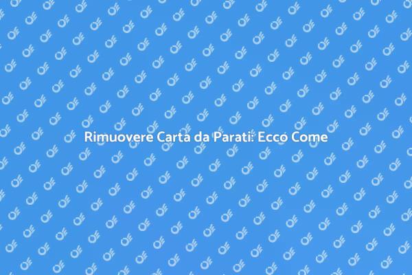 Rinnovare gli Interni: Rimuovi la Carta