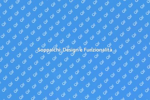 Soppalchi: Espandi il Tuo Spazio