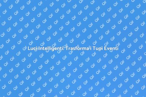 Noleggio Luci Intelligenti per Eventi