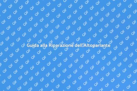 Sostituzione Altoparlante Telefono
