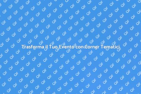 Noleggiare Corner Tematici per Eventi
