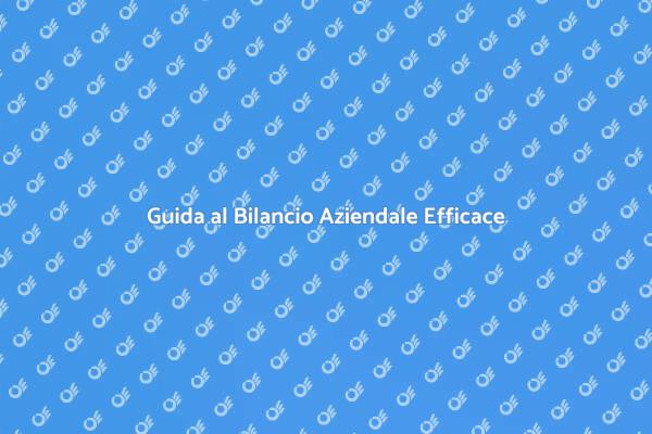 Bilancio Aziendale: La Chiave del Successo