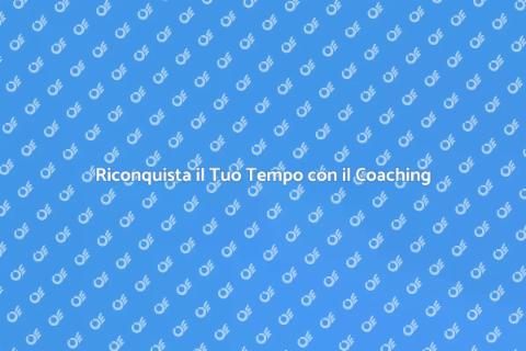 Coaching per la Gestione del Tempo