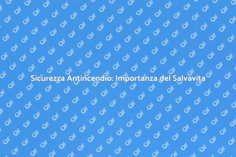 Salvavita per Impianti Antincendio