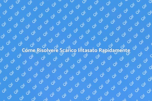 Soluzioni per Scarico Intasato Efficaci