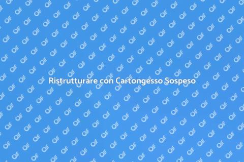 Abbassamento in Cartongesso Sospeso