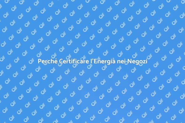 Certificazione Energetica: Un Passo Necessario