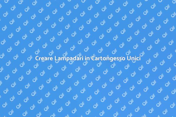 Guida alla Creazione di Lampadari